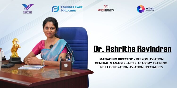 Dr. Ashritha Ravindran – Managing Director – Veeyom Aviation